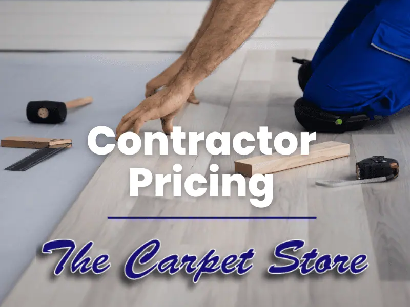 Special Contractor Flooring Pricing at The Carpet Store in Sylmar CA